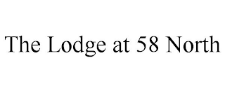 THE LODGE AT 58 NORTH