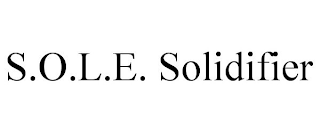 S.O.L.E. SOLIDIFIER