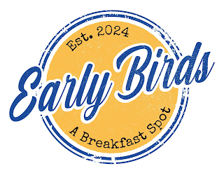 EARLY BIRDS A BREAKFAST SPOT EST 2024