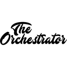 THE ORCHESTRATOR