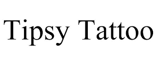 TIPSY TATTOO