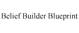 BELIEF BUILDER BLUEPRINT