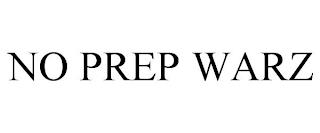 NO PREP WARZ