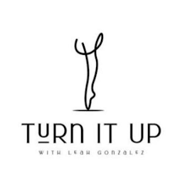 TURN IT UP WITH LEAH GONZALEZ