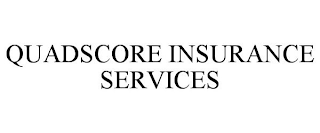 QUADSCORE INSURANCE SERVICES