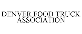 DENVER FOOD TRUCK ASSOCIATION