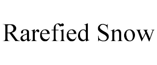 RAREFIED SNOW