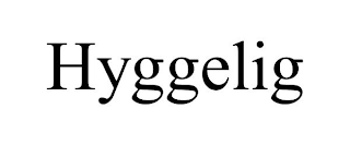 HYGGELIG