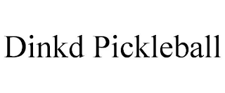 DINKD PICKLEBALL