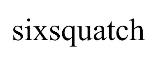 SIXSQUATCH