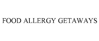 FOOD ALLERGY GETAWAYS