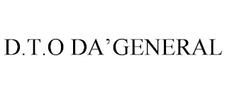 D.T.O DA'GENERAL