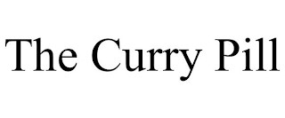 THE CURRY PILL