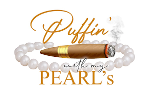 PUFFIN' WITH MY PEARL'S