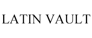 LATIN VAULT