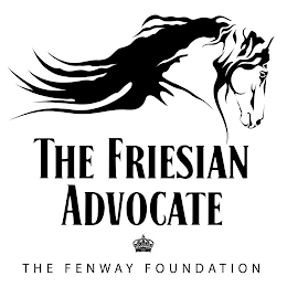 THE FRIESIAN ADVOCATE THE FENWAY FOUNDATION