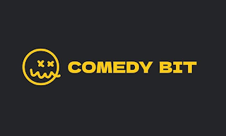 COMEDY BIT