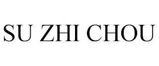 SU ZHI CHOU