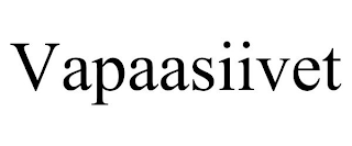 VAPAASIIVET