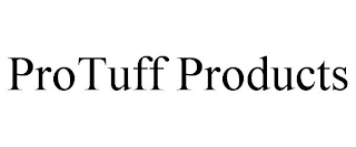 PROTUFF PRODUCTS