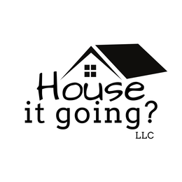 HOUSE IT GOING? LLC
