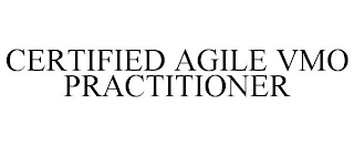 CERTIFIED AGILE VMO PRACTITIONER