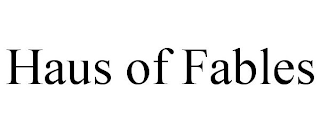 HAUS OF FABLES