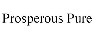 PROSPEROUS PURE