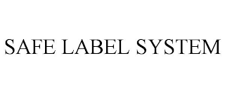 SAFE LABEL SYSTEM