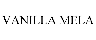 VANILLA MELA