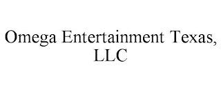 OMEGA ENTERTAINMENT TEXAS, LLC