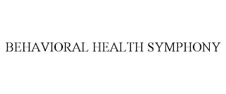 BEHAVIORAL HEALTH SYMPHONY