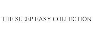 THE SLEEP EASY COLLECTION