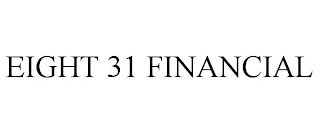 EIGHT 31 FINANCIAL