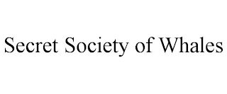 SECRET SOCIETY OF WHALES