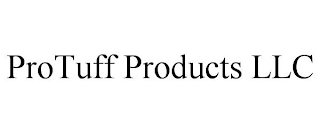 PROTUFF PRODUCTS LLC