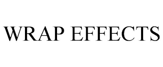 WRAP EFFECTS