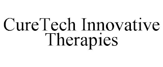 CURETECH INNOVATIVE THERAPIES