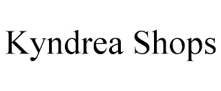 KYNDREA SHOPS