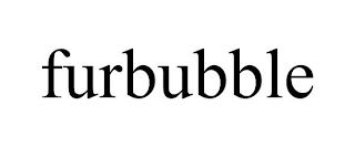 FURBUBBLE