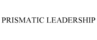 PRISMATIC LEADERSHIP