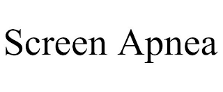 SCREEN APNEA