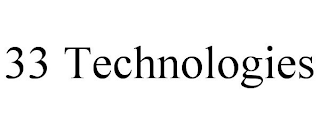 33 TECHNOLOGIES