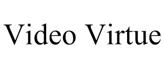 VIDEO VIRTUE