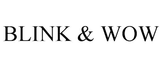 BLINK & WOW