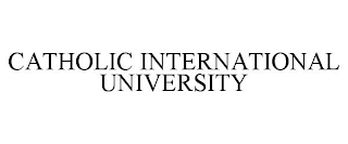 CATHOLIC INTERNATIONAL UNIVERSITY