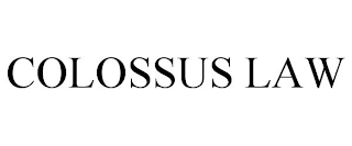 COLOSSUS LAW