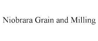 NIOBRARA GRAIN AND MILLING