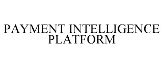 PAYMENT INTELLIGENCE PLATFORM