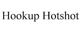 HOOKUP HOTSHOT